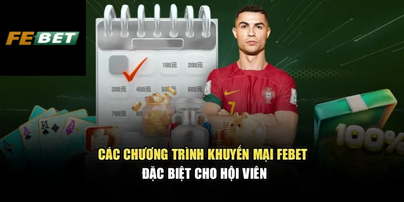 Khuyến Mại FEBET 1 Các chương trình khuyến mại FEBET đặc biệt cho hội viên
