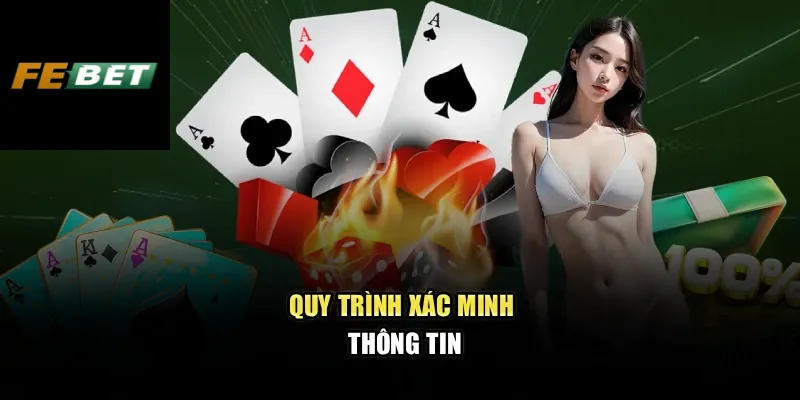 Đăng Ký FEBET 2 Quy trình xác minh thông tin