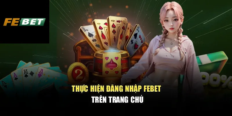 Thực hiện đăng nhập FEBET trên trang chủ